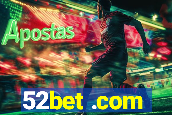 52bet .com